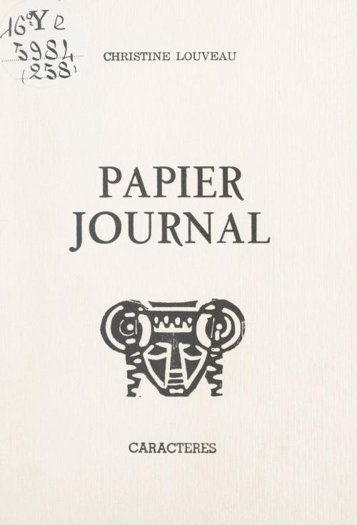 Cover of the book Papier journal by Christine Louveau, Bruno Durocher, Caractères (réédition numérique FeniXX)