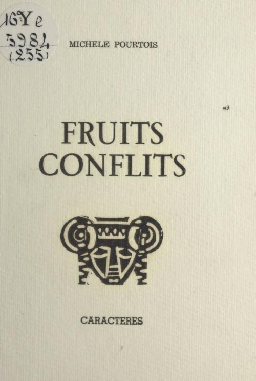 Cover of the book Fruits conflits by Michèle Pourtois, Bruno Durocher, Caractères (réédition numérique FeniXX)