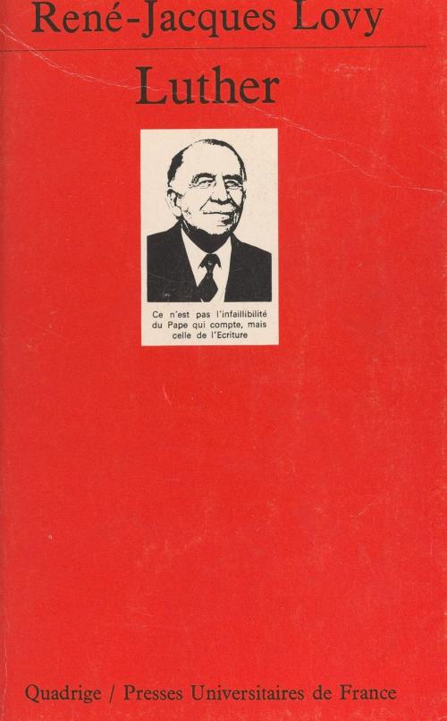 Cover of the book Luther by René-Jacques Lovy, (Presses universitaires de France) réédition numérique FeniXX