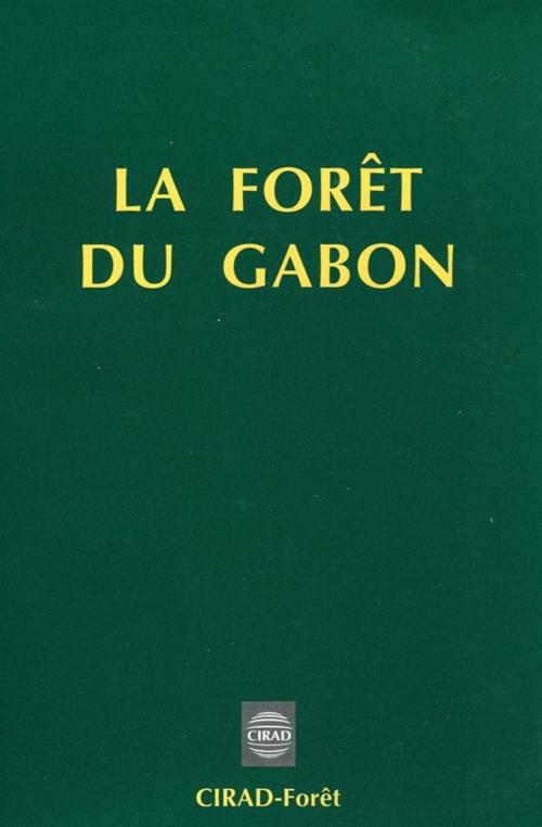 Cover of the book La forêt du Gabon by G. De Saint-Aubin, Quae