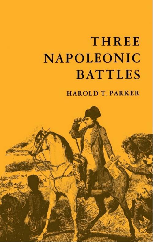 Cover of the book Three Napoleonic Battles by Harold T. Parker, Duke University Press