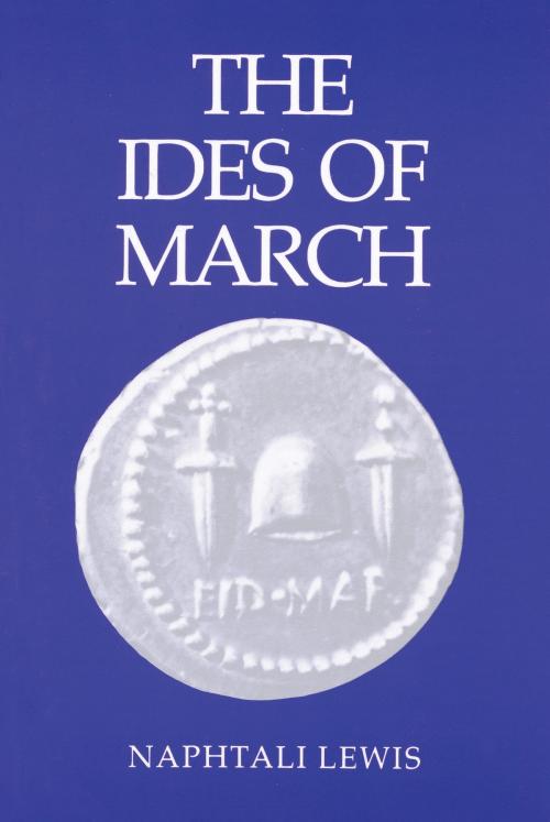 Cover of the book The Ides of March by Naphtali Lewis, Dundurn