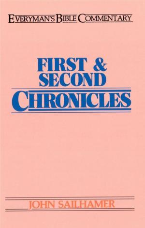 Cover of the book First & Second Chronicles- Everyman's Bible Commentary by Dr. Juli Slattery, Abby Ludvigson, Chelsey Nugteren