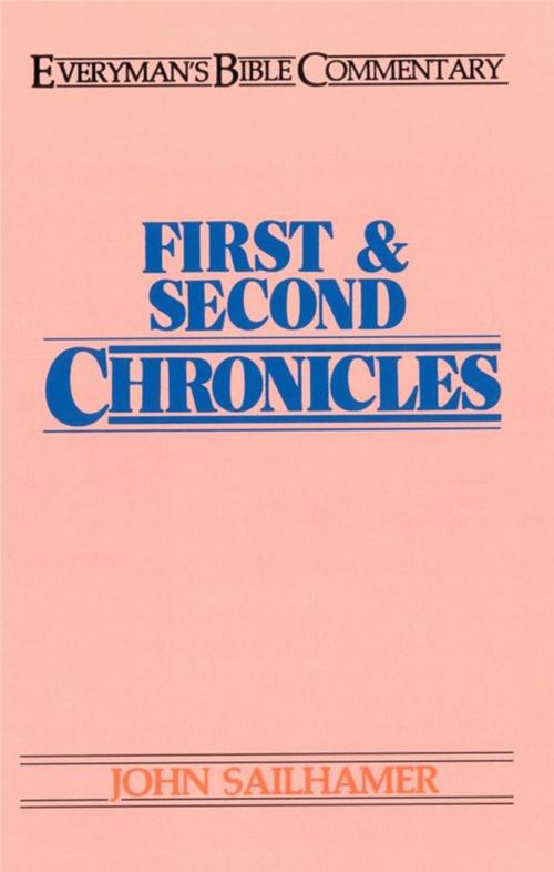 Cover of the book First & Second Chronicles- Everyman's Bible Commentary by John Sailhamer, Moody Publishers