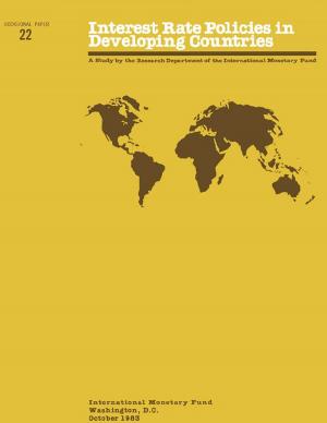 Cover of the book Interest Rate Policies in Developing Countries by Jennifer Ms. Elliott, Aditya Narain, Ian Tower, José Vinãls, Pierluigi Bologna, Michael Hsu, Jonathan Fiechter