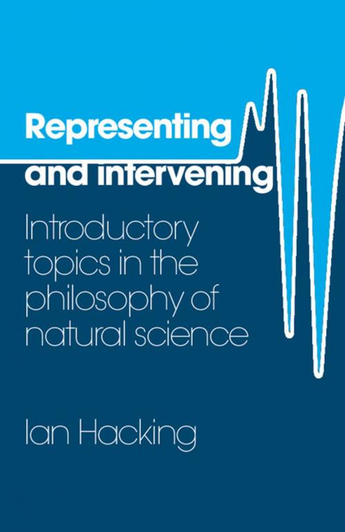 Cover of the book Representing and Intervening by Ian Hacking, Cambridge University Press