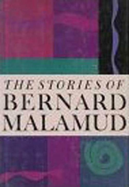 Cover of the book The Stories of Bernard Malamud by Bernard Malamud, Farrar, Straus and Giroux