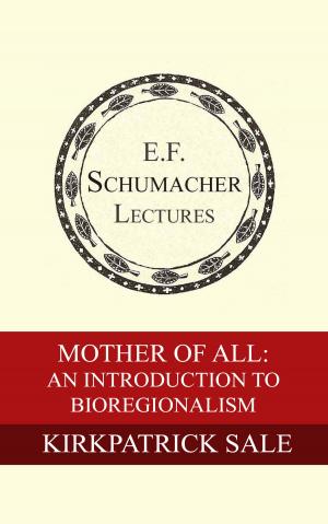Cover of the book Mother of All: An Introduction to Bioregionalism by Nancy Jack Todd, Hildegarde Hannum