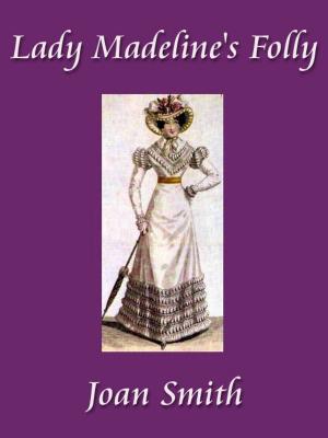Cover of the book Lady Madeline's Folly by Nancy Buckingham