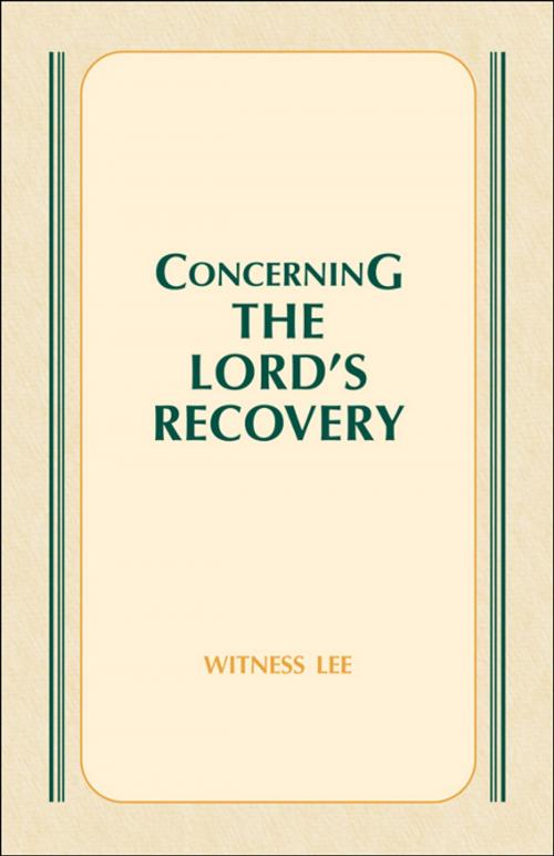 Cover of the book Concerning the Lord's Recovery by Witness Lee, Living Stream Ministry