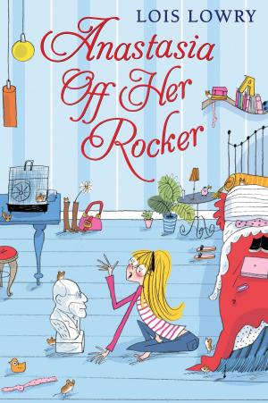 Cover of the book Anastasia Off Her Rocker by Lois Lowry