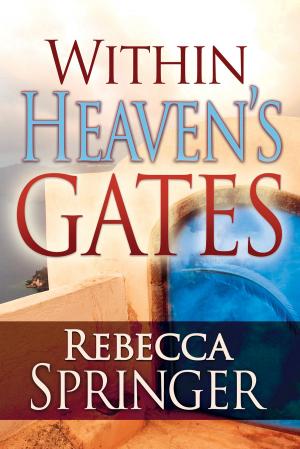 Cover of the book Within Heaven's Gates by Janet Dash-Harris