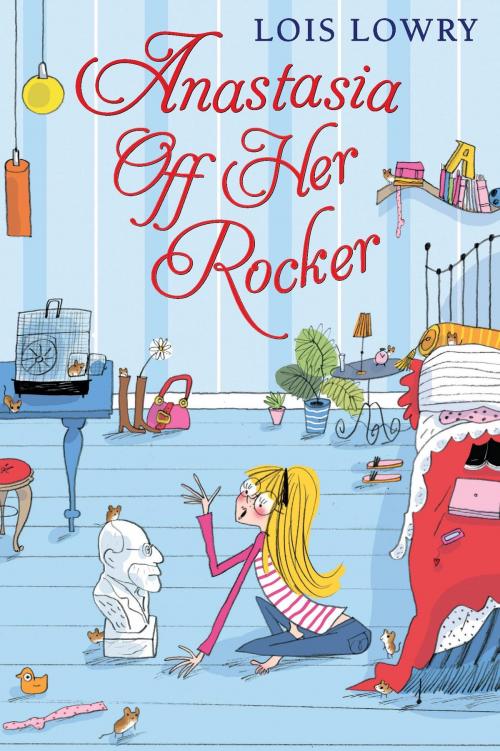 Cover of the book Anastasia Off Her Rocker by Lois Lowry, HMH Books