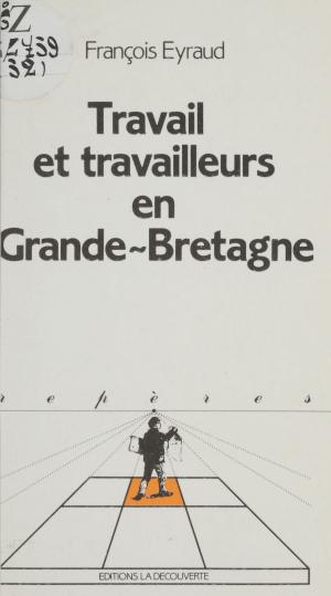 Cover of the book Travail et travailleurs en Grande-Bretagne by Pierre Morville