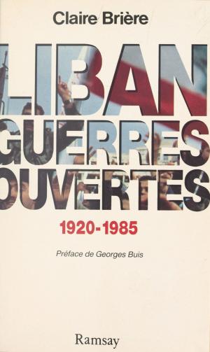 Cover of the book Liban, guerres ouvertes (1920-1985) by Roger Dadoun