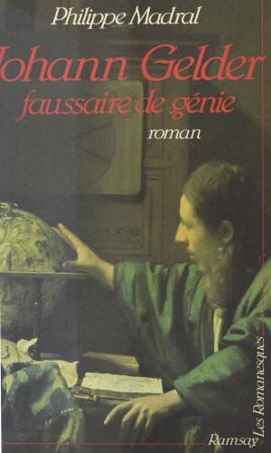 Cover of the book Johann Gelder : faussaire de génie by Béatrice Didier