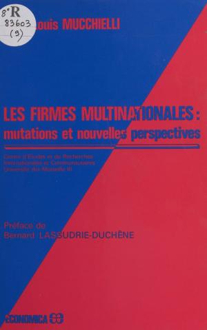bigCover of the book Les firmes multinationales : mutations et nouvelles perspectives by 