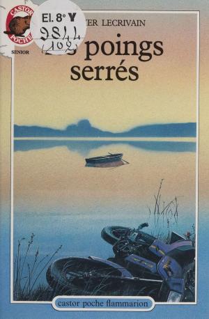 Cover of the book Les Poings serrés by Danièle Sallenave