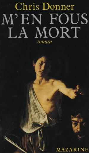 Cover of the book M'en fous la mort by Jacques Levron