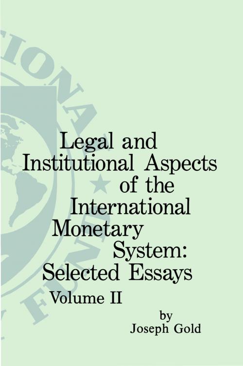 Cover of the book Legal and institutional Aspects of the international Monetary System - 2 Volume Set by International Monetary Fund, INTERNATIONAL MONETARY FUND