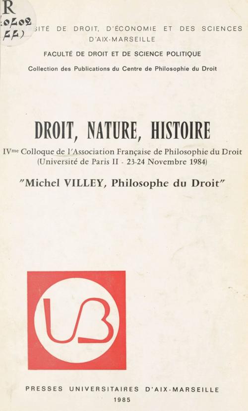 Cover of the book Droit, nature, histoire : Michel Villey, philosophe du droit by Association française de philosophie du droit, FeniXX réédition numérique