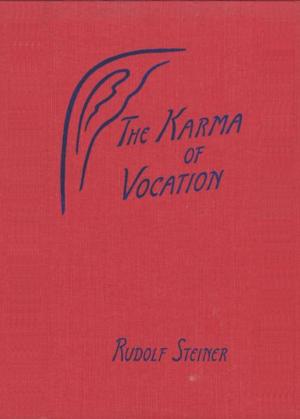 Cover of the book The Karma of Vocation by Rudolf Steiner, Hans Pusch, Ruth Pusch