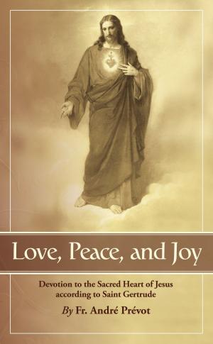 Cover of the book Love, Peace, and Joy by St. Francis de Sales