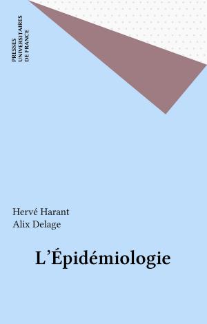 Cover of the book L'Épidémiologie by Sylvie Leliepvre-Botton, Pascal Gauchon, Frédéric Laupies