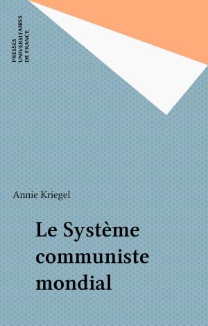 Cover of the book Le Système communiste mondial by Jocelyne Porcher