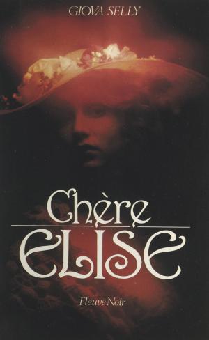 Cover of the book Chère Élise by Alain Paris, Philippe Hupp