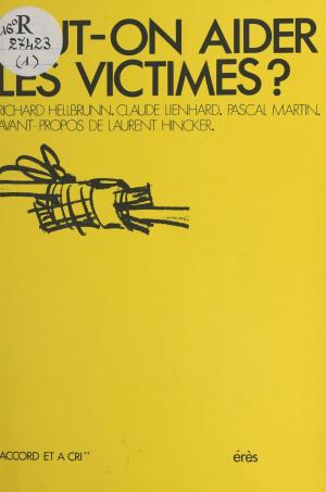 Cover of the book Peut-on aider les victimes ? by Vahé Katcha