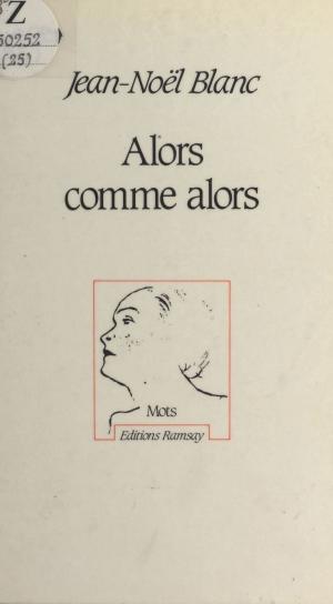 Cover of the book Alors comme alors by Marie Cervetti, Emmanuelle Ott, Yvon Le Bot