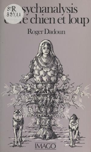 Cover of the book Psychanalysis entre chien et loup by Gérard Delteil