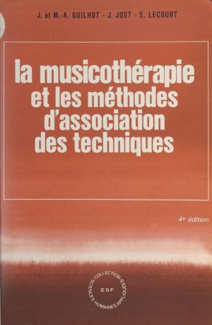 Cover of the book La musicothérapie et les méthodes d'association des techniques by Jean-Philippe Domecq