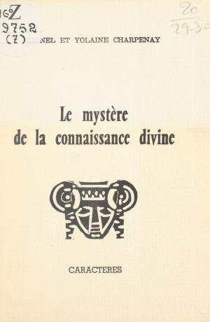 Cover of the book Le mystère de la connaissance divine by Claudine Boileau, Bruno Durocher