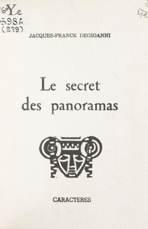 Cover of the book Le secret des panoramas by Gora Duref, Bruno Durocher