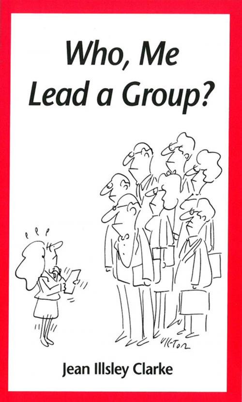 Cover of the book Who, Me Lead a Group? by Jean Illsley Clarke, Parenting Press