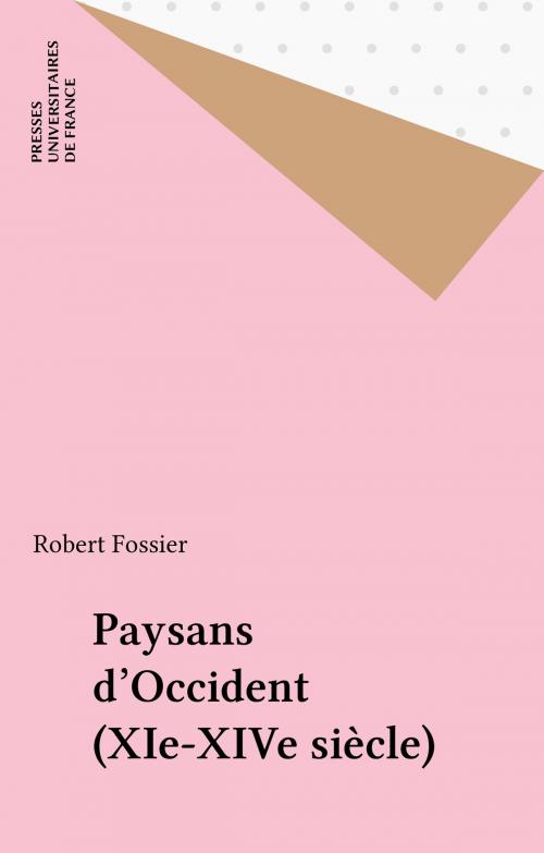 Cover of the book Paysans d'Occident (XIe-XIVe siècle) by Robert Fossier, Presses universitaires de France (réédition numérique FeniXX)