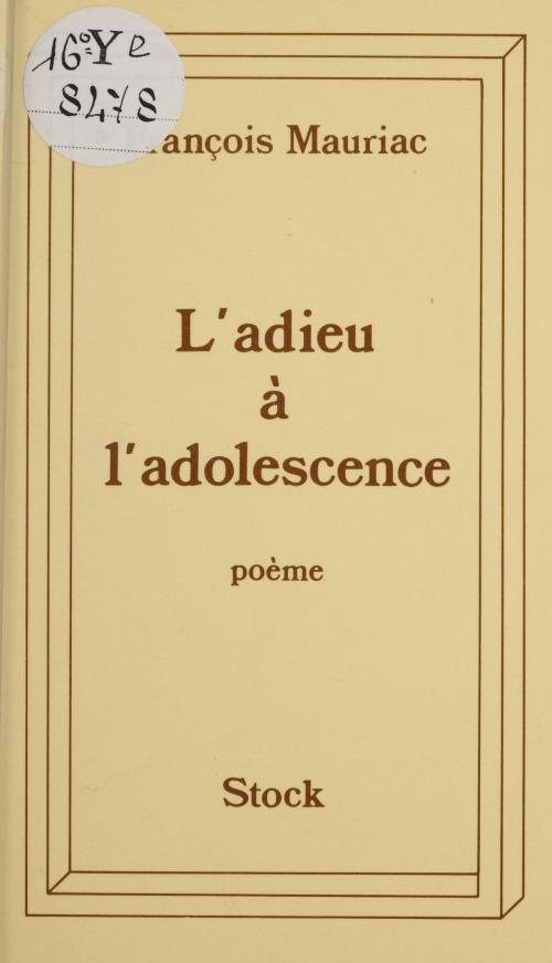 Cover of the book L'adieu à l'adolescence by François Mauriac, Stock (réédition numérique FeniXX)