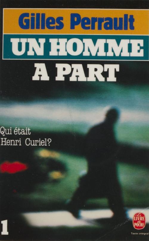 Cover of the book Un homme à part (1) by Sylvie Braibant, Gilles Perrault, Le Livre de poche (réédition numérique FeniXX)