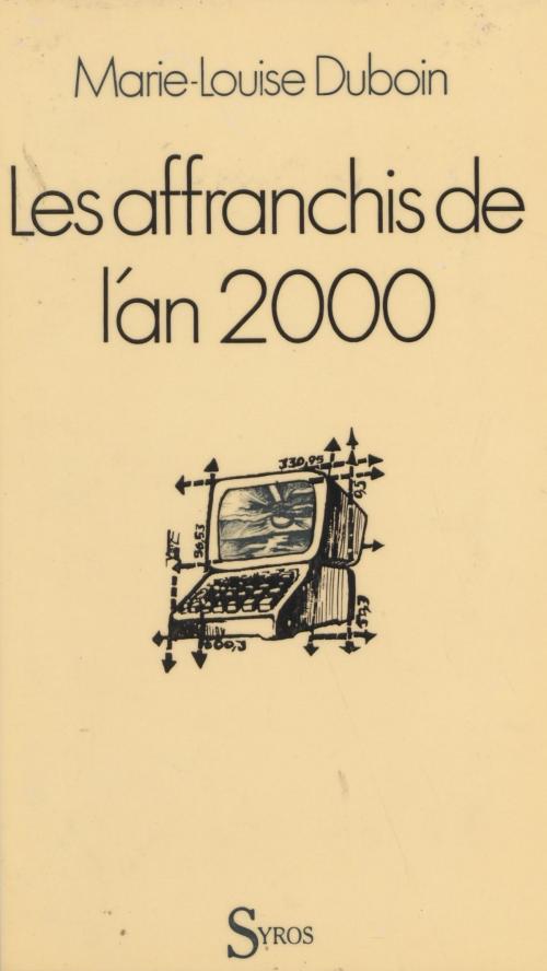 Cover of the book Les affranchis de l'an 2000 by Marie-Louise Duboin, Christophe Wargny, La Découverte (réédition numérique FeniXX)