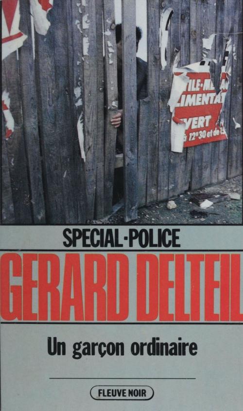 Cover of the book Spécial-police : Un garçon ordinaire by Gérard Delteil, FeniXX réédition numérique