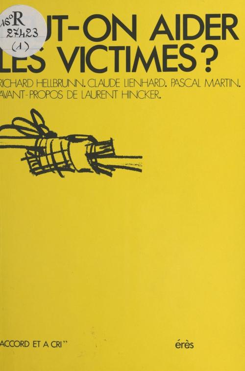 Cover of the book Peut-on aider les victimes ? by Richard Hellbrunn, Claude Lienhard, Pascal Martin, FeniXX réédition numérique