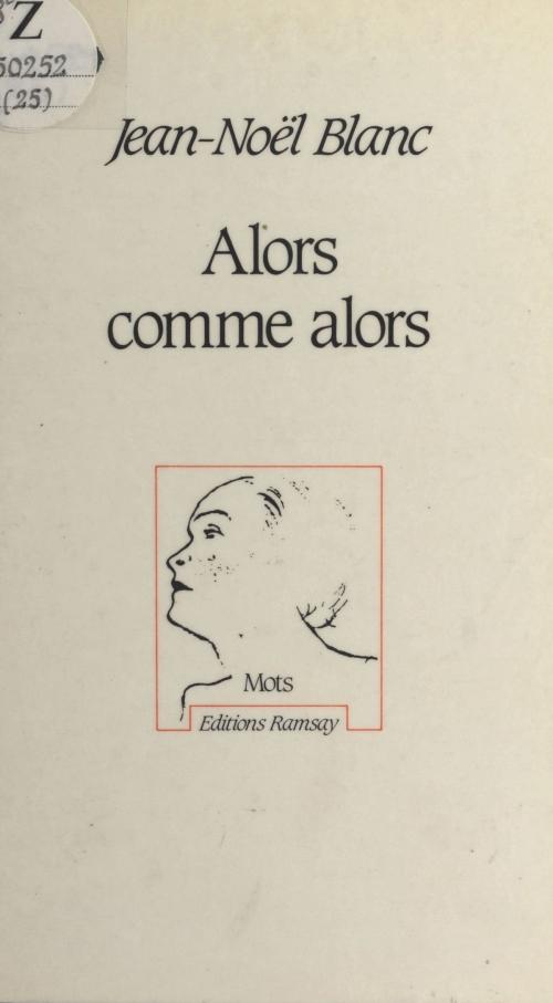 Cover of the book Alors comme alors by Jean-Noël Blanc, FeniXX réédition numérique