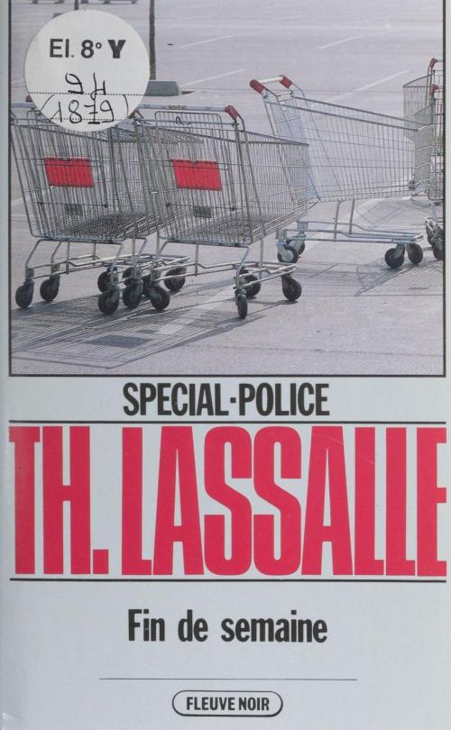 Cover of the book Spécial-police : Fin de semaine by Thierry Lassalle, FeniXX réédition numérique
