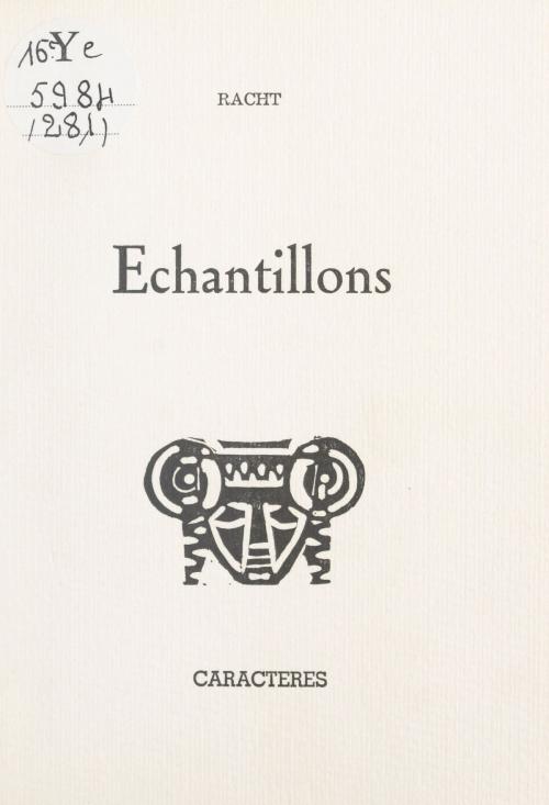Cover of the book Échantillons by Racht, Bruno Durocher, Caractères (réédition numérique FeniXX)