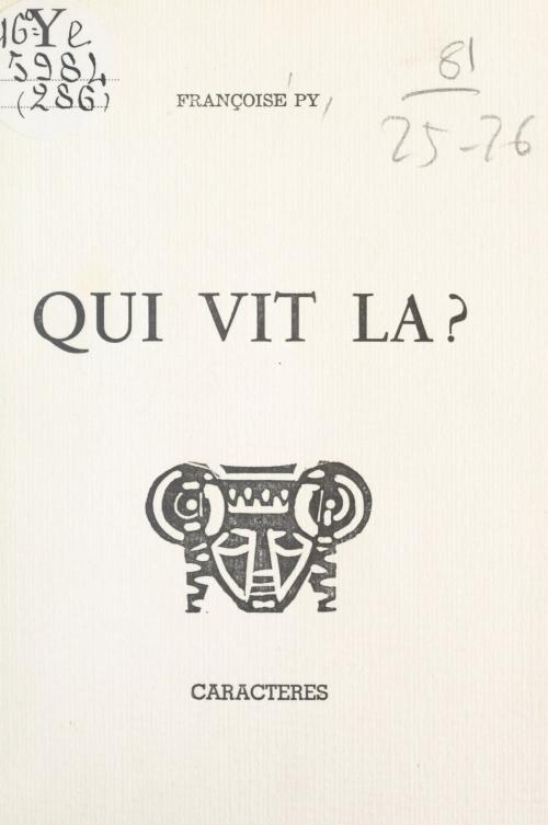 Cover of the book Qui vit là ? by Françoise Py, Bruno Durocher, Caractères (réédition numérique FeniXX)