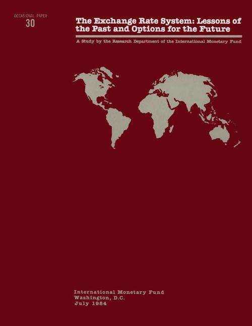 Cover of the book The Exchange Rate System: Lessons of the Past and Options for the Future by International Monetary Fund, INTERNATIONAL MONETARY FUND