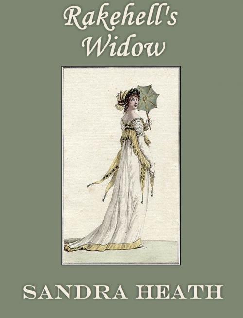 Cover of the book Rakehell's Widow by Sandra Heath, Belgrave House