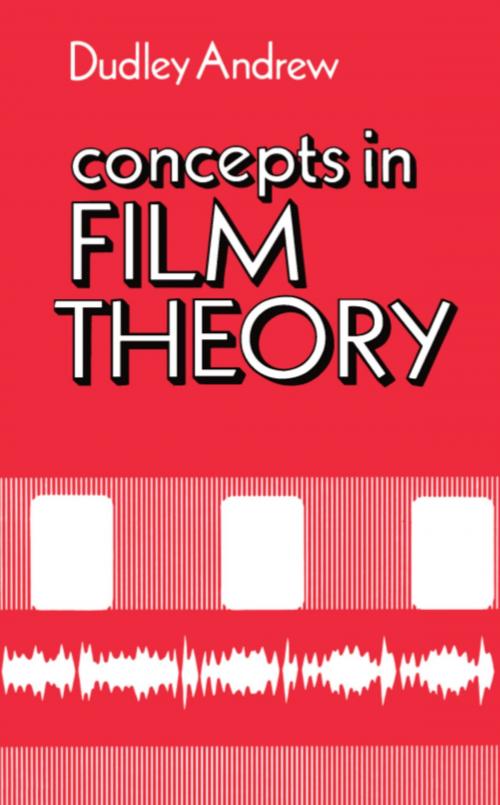 Cover of the book Concepts in Film Theory by J. Dudley Andrew, Oxford University Press